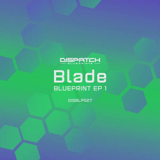 Blueprint EP 1 by Blade, Dispatch Blueprints cover art